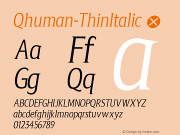 ☞Qhuman Thin Italic Version 1.001;FEAKit 1.0;com.myfonts.easy.mawns.qhuman.thin-italic.wfkit2.version.5PKk图片样张