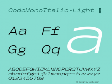 ☞Codo Mono Italic Light Version 1.000;FEAKit 1.0;com.myfonts.easy.wearecolt.codo-mono.italic-light.wfkit2.version.5P2V图片样张