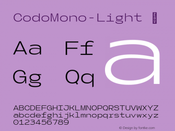 ☞Codo Mono Light Version 1.000;FEAKit 1.0;com.myfonts.easy.wearecolt.codo-mono.light.wfkit2.version.5P2U图片样张