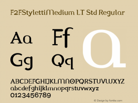 F2FStylettiMedium LT Std Regular Version 1.000;PS 001.000;Core 1.0.38图片样张