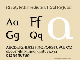 F2FStylettiMedium LT Std Regular Version 1.000;PS 001.000;Core 1.0.38图片样张