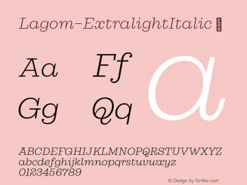 ☞Lagom Extralight Italic Version 1.000;hotconv 1.0.109;makeotfexe 2.5.65596;com.myfonts.easy.fenotype.lagom.extralight-italic.wfkit2.version.5Q6d图片样张