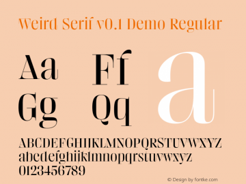 Weird Serif v0.1 Demo Regular Version 0.100;hotconv 1.0.109;makeotfexe 2.5.65596图片样张