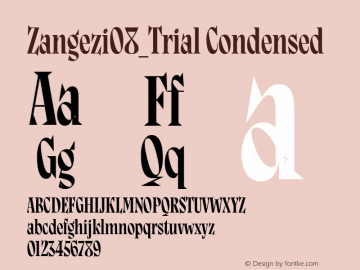 Zangezi08_Trial Condensed Version 0.008;hotconv 1.0.109;makeotfexe 2.5.65596图片样张