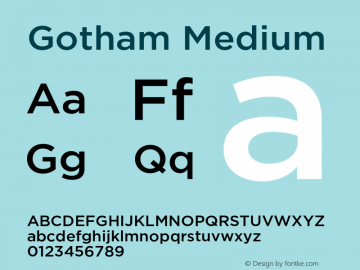 Gotham-Medium Version 1.001;PS 001.001;hotconv 1.0.56;makeotf.lib2.0.21325图片样张