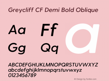Greycliff CF Demi Bold Oblique Version 1.900;PS 001.900;hotconv 1.0.88;makeotf.lib2.5.64775图片样张