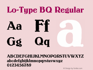 Lo-Type BQ Regular Version 001.000 Font Sample