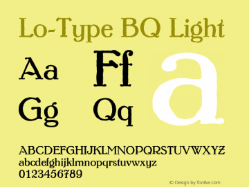 Lo-Type BQ Light Version 001.000 Font Sample