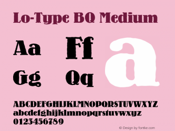Lo-Type BQ Medium Version 001.000 Font Sample