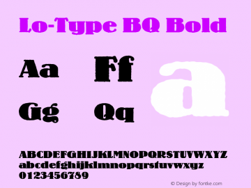 Lo-Type BQ Bold Version 001.000 Font Sample