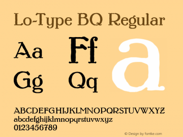 Lo-Type BQ Regular Version 001.000 Font Sample