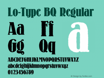 Lo-Type BQ Regular 001.000 Font Sample