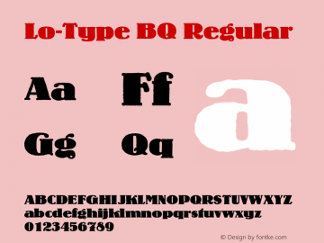 Lo-Type BQ Regular 001.000 Font Sample