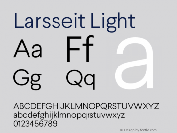 Larsseit-Light Version 1.000;PS 001.000;hotconv 1.0.88;makeotf.lib2.5.64775图片样张