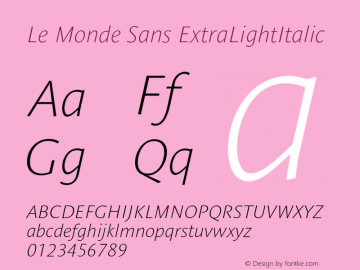 Le Monde Sans ExtraLight Italic Version 001.000图片样张