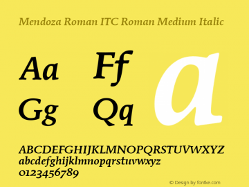 Mendoza Roman ITC Roman Medium Italic Version 001.005 Font Sample