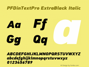 PFDinTextPro ExtraBlack Italic Version 1.00;February 15, 2019;FontCreator 11.5.0.2422 32-bit图片样张