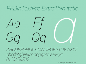 PFDinTextPro ExtraThin Italic Version 1.00;February 15, 2019;FontCreator 11.5.0.2422 32-bit图片样张