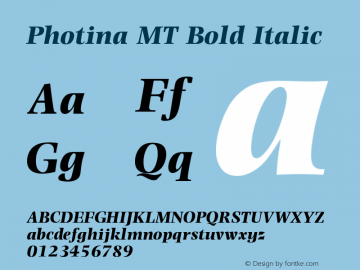 Photina MT Bold Italic 001.001 March 1992. MacPSWindows set 260 chars. Hinted by hand图片样张