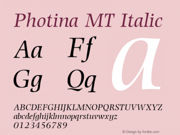 Photina MT Italic 001.001 March 1992. MacPSWindows set 260 chars. Hinted by hand图片样张