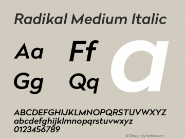 Radikal Medium Italic Version 1.000;PS 001.000;hotconv 1.0.70;makeotf.lib2.5.58329图片样张