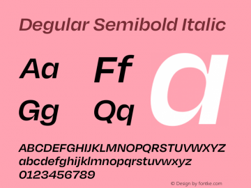 Degular Semibold Italic Italic Version 1.000;PS 0.0;hotconv 16.6.54;makeotf.lib2.5.65590图片样张
