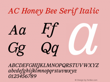 AC Honey Bee Serif Italic Version 1.000;hotconv 1.0.109;makeotfexe 2.5.65596图片样张