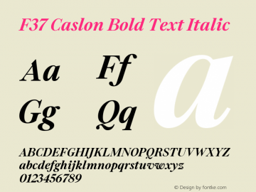 F37 Caslon Bold Text Italic Version 1.000图片样张
