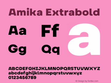 Amika ExtraBold Version 2.000;hotconv 1.0.109;makeotfexe 2.5.65596图片样张