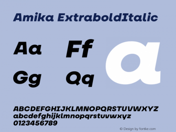 Amika ExtraBold Italic Version 2.000;hotconv 1.0.109;makeotfexe 2.5.65596图片样张