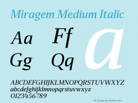 Miragem Medium Italic Version 1.000;hotconv 1.0.109;makeotfexe 2.5.65596图片样张