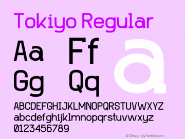 Tokiyo Regular Version 1.000;hotconv 1.0.109;makeotfexe 2.5.65596图片样张
