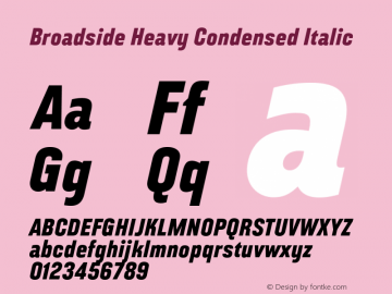 Broadside Heavy Condensed Italic Version 6.000;PS 006.000;hotconv 1.0.88;makeotf.lib2.5.64775图片样张