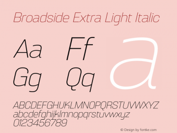 Broadside Extra Light Italic Version 6.000;PS 006.000;hotconv 1.0.88;makeotf.lib2.5.64775图片样张