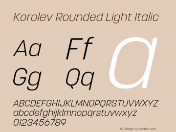 Korolev Rounded Light Italic Version 2.000;hotconv 1.0.109;makeotfexe 2.5.65596图片样张