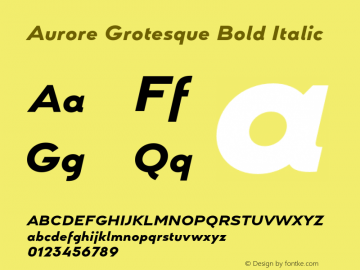 Aurore Grotesque Bold Italic Version 4.000;hotconv 1.0.109;makeotfexe 2.5.65596图片样张