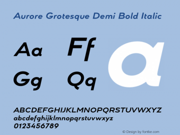 Aurore Grotesque Demi Bold Italic Version 4.000;hotconv 1.0.109;makeotfexe 2.5.65596图片样张