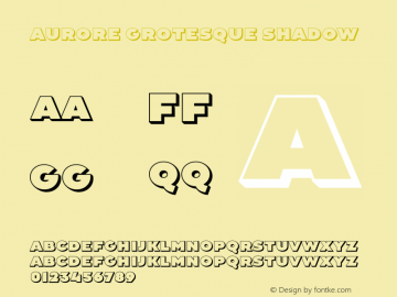 Aurore Grotesque Shadow Version 2.000;hotconv 1.0.109;makeotfexe 2.5.65596图片样张