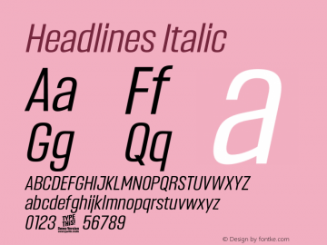 Headlines Regular Italic Version 1.001;hotconv 1.0.109;makeotfexe 2.5.65596图片样张