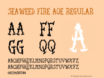 Seaweed Fire AOE Regular Macromedia Fontographer 4.1.2 5/26/98 Font Sample