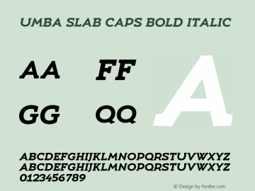 Umba Slab Caps Bold Italic Version 1.005;PS 001.005;hotconv 1.0.88;makeotf.lib2.5.64775图片样张