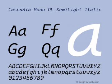 Cascadia Mono PL SemiLight Italic Version 2111.001; ttfautohint (v1.8.4)图片样张