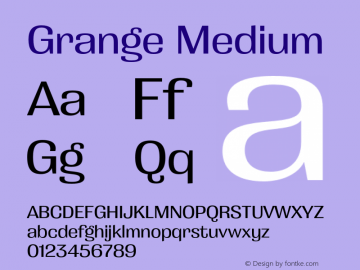 Grange Medium Version 1.000;PS 001.000;hotconv 1.0.88;makeotf.lib2.5.64775图片样张