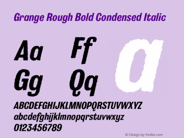 Grange Rough Bold Condensed Italic Version 2.000;PS 002.000;hotconv 1.0.88;makeotf.lib2.5.64775图片样张