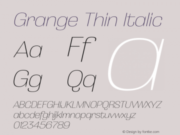 Grange Thin Italic Version 1.000;PS 001.000;hotconv 1.0.88;makeotf.lib2.5.64775图片样张