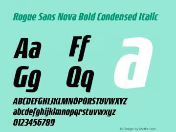Rogue Sans Nova Bold Condensed Italic Version 4.000;PS 004.000;hotconv 1.0.88;makeotf.lib2.5.64775图片样张