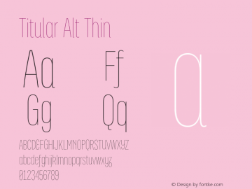 Titular Alt Thin Version 1.000;PS 001.000;hotconv 1.0.70;makeotf.lib2.5.58329图片样张