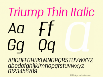 Triump-ThinItalic Version 1.000;PS 001.000;hotconv 1.0.88;makeotf.lib2.5.64775图片样张