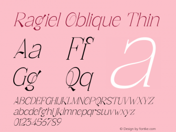 Ragiel Oblique Thin Version 1.00;November 7, 2021;FontCreator 12.0.0.2535 64-bit图片样张
