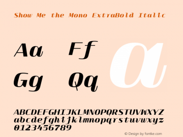 Show Me the Mono ExtraBold Italic Version 1.001 | Demo图片样张
